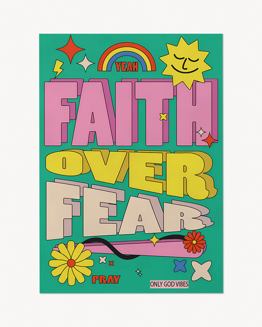 Faith over fear