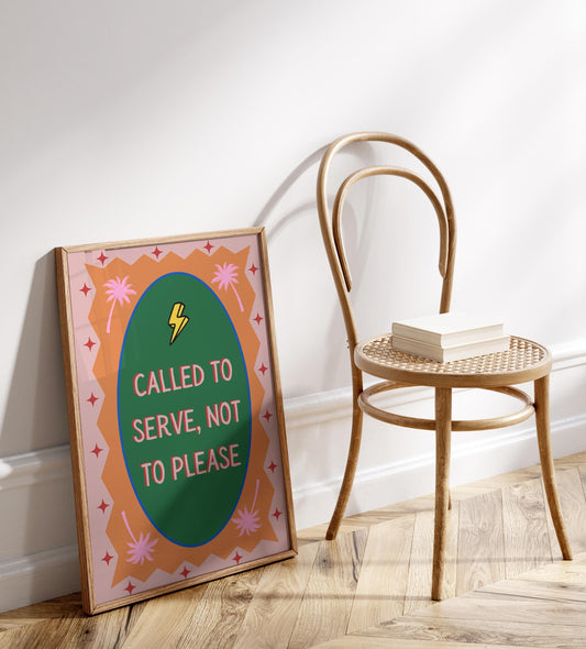 Galatians 1:10 Called to serve, not to please, Colourful Wall Decor, Modern Print, Bright Wall Art, Christian Art, Bible Scripture poster