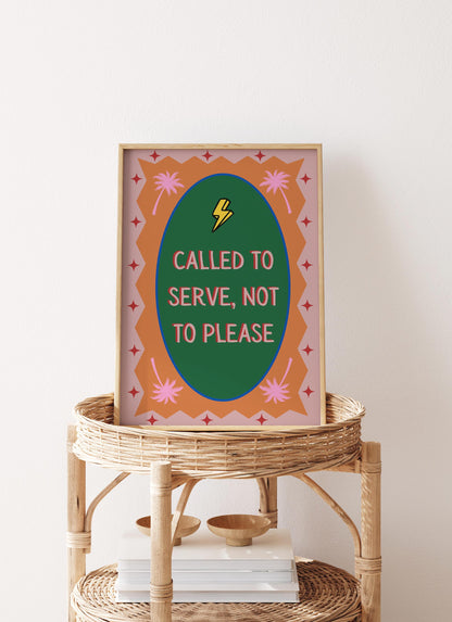 Galatians 1:10 Called to serve, not to please, Colourful Wall Decor, Modern Print, Bright Wall Art, Christian Art, Bible Scripture poster