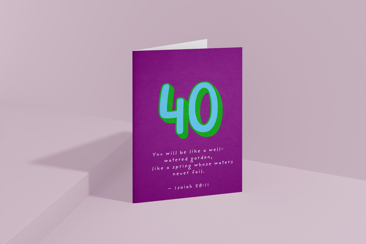 40th Birthday Card, Isaiah 58:11 Christian  Scripture Card, Religious Milestone Birthday Blessing, Faith Greeting Card celebrate 40 years