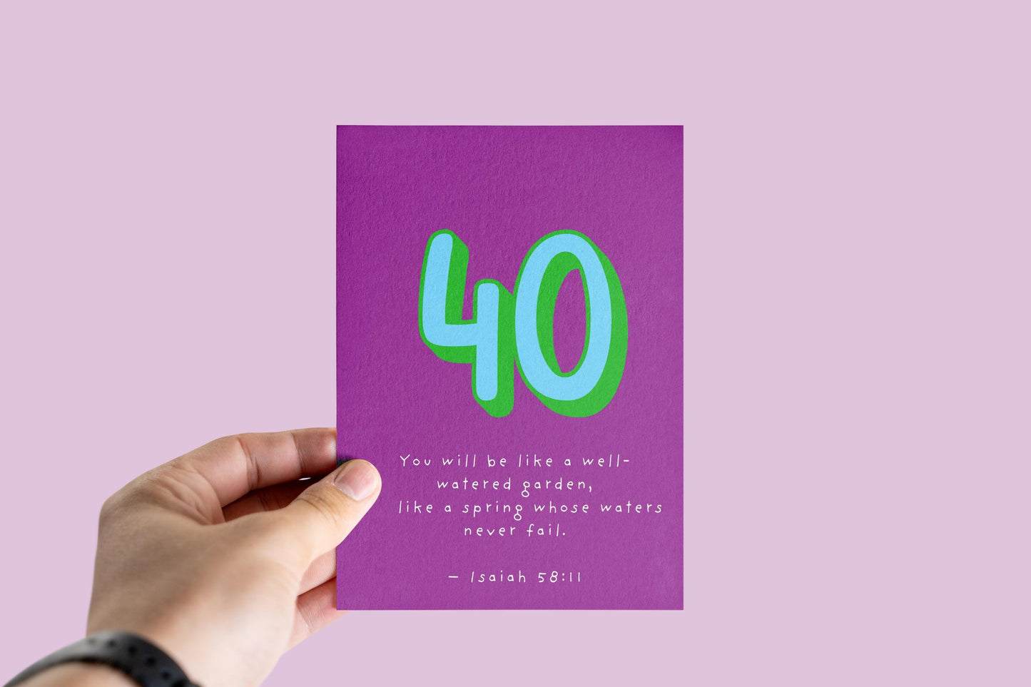 40th Birthday Card, Isaiah 58:11 Christian  Scripture Card, Religious Milestone Birthday Blessing, Faith Greeting Card celebrate 40 years