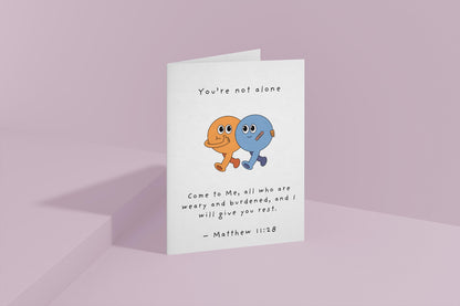 Christian Encouragement Card You’re Not Alone Matthew 11:28 Scripture Faith Friendship Support Bible Verse Greeting Card