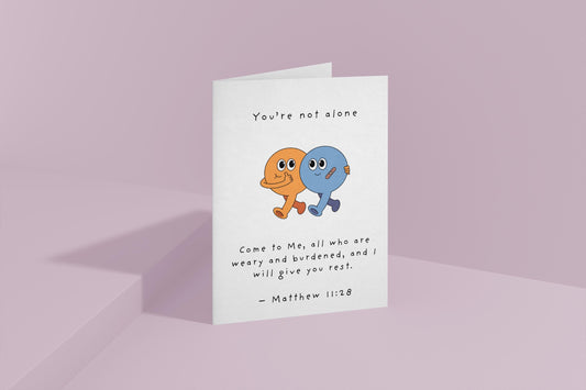 Christian Encouragement Card You’re Not Alone Matthew 11:28 Scripture Faith Friendship Support Bible Verse Greeting Card