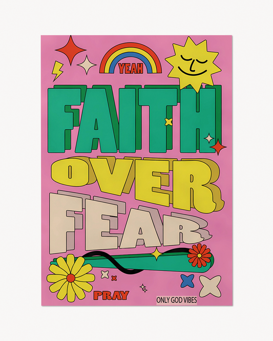 Faith over fear