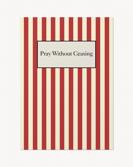 Pray without ceasing